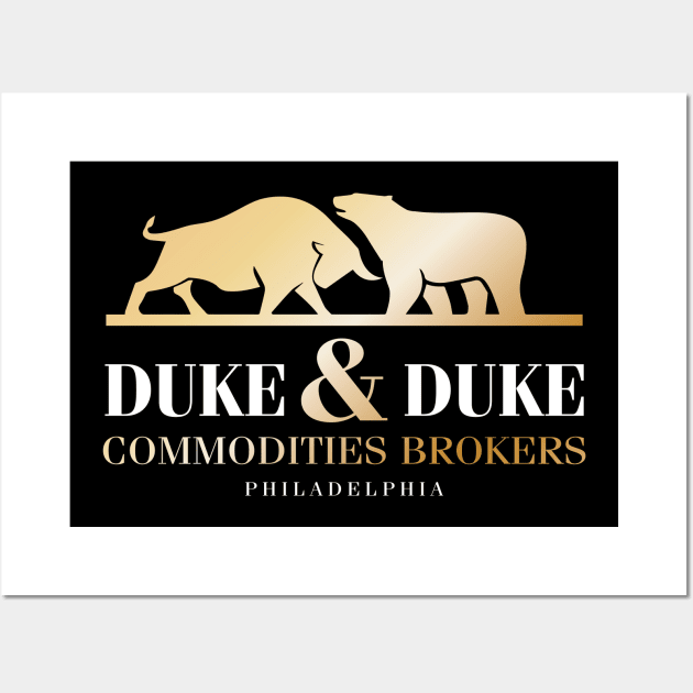 Duke & Duke Commodities Brokers - Philadelphia Wall Art by tvshirts